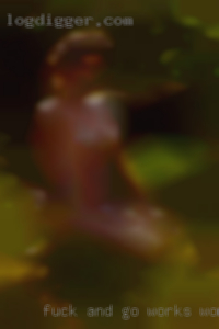Fuck and go works women naked perfect for me in Redding CA!